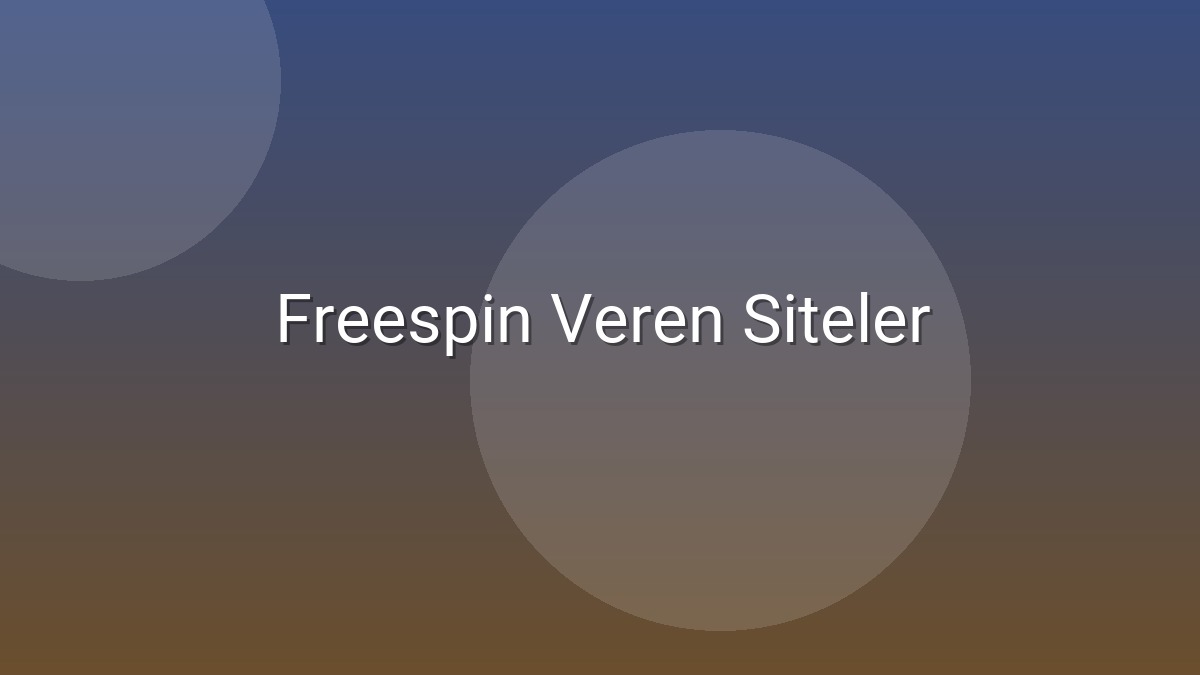 Freespin Veren Siteler